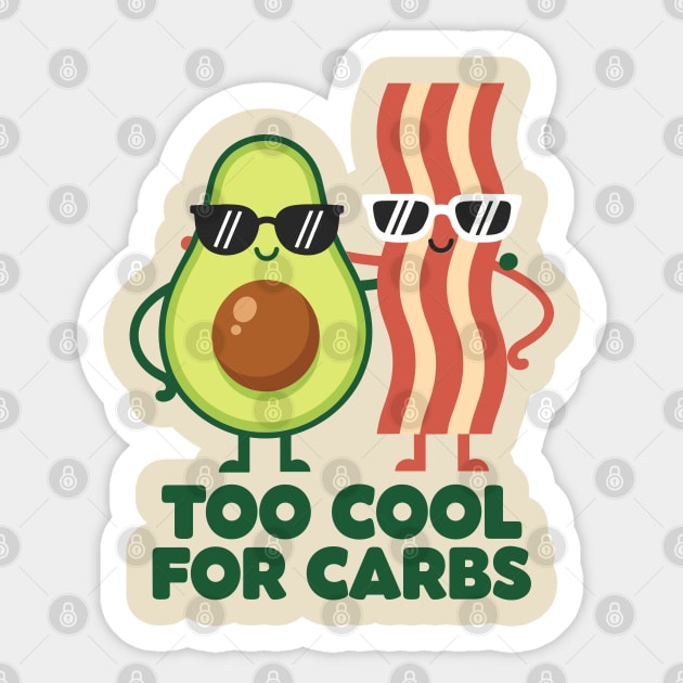 Too Cool For Carbs - Funny Avocado Bacon Keto Duo Sticker by enrynz